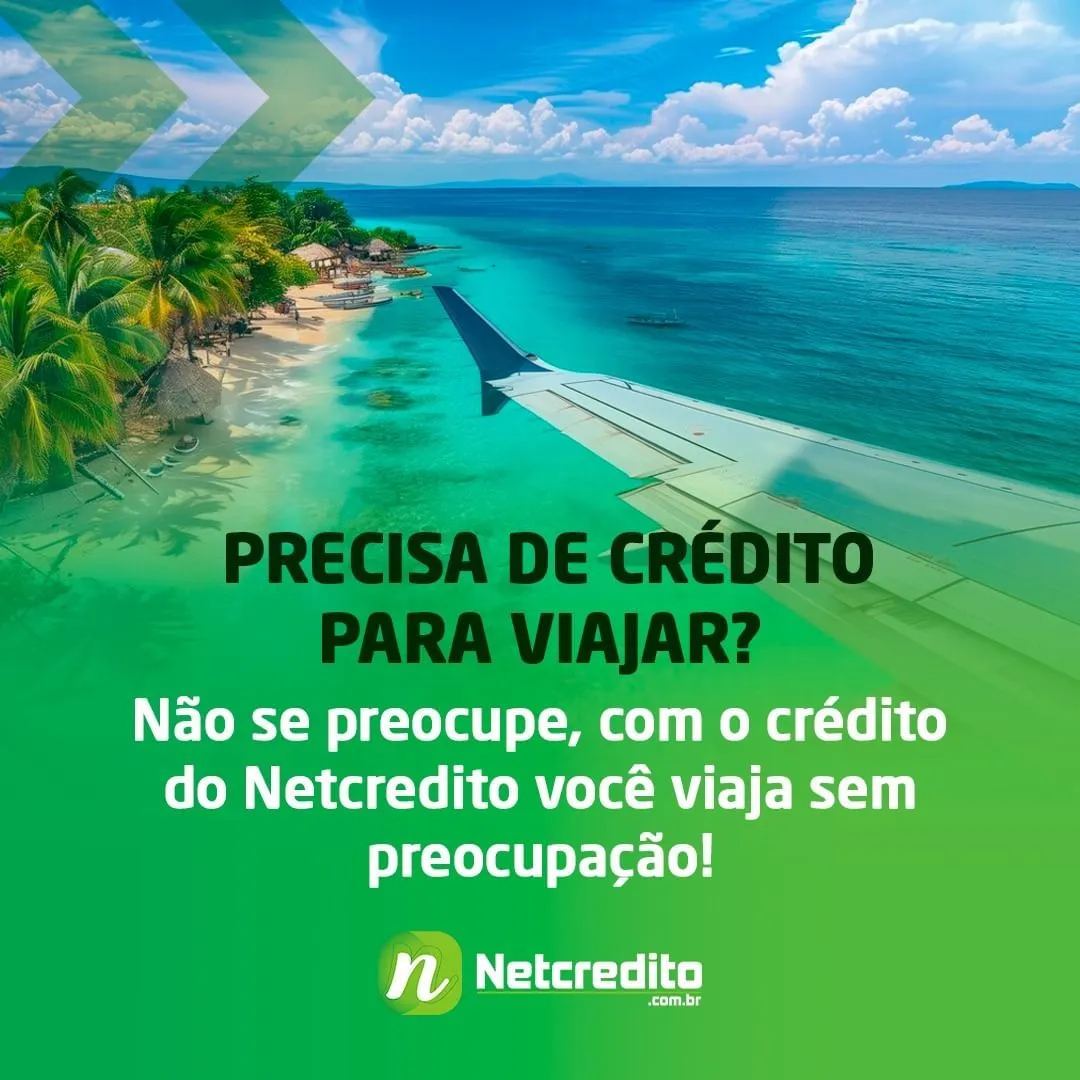 Precisa de crédito para viajar? Não se preocupe, com o crédito do Netcredito você viaja sem preocupa