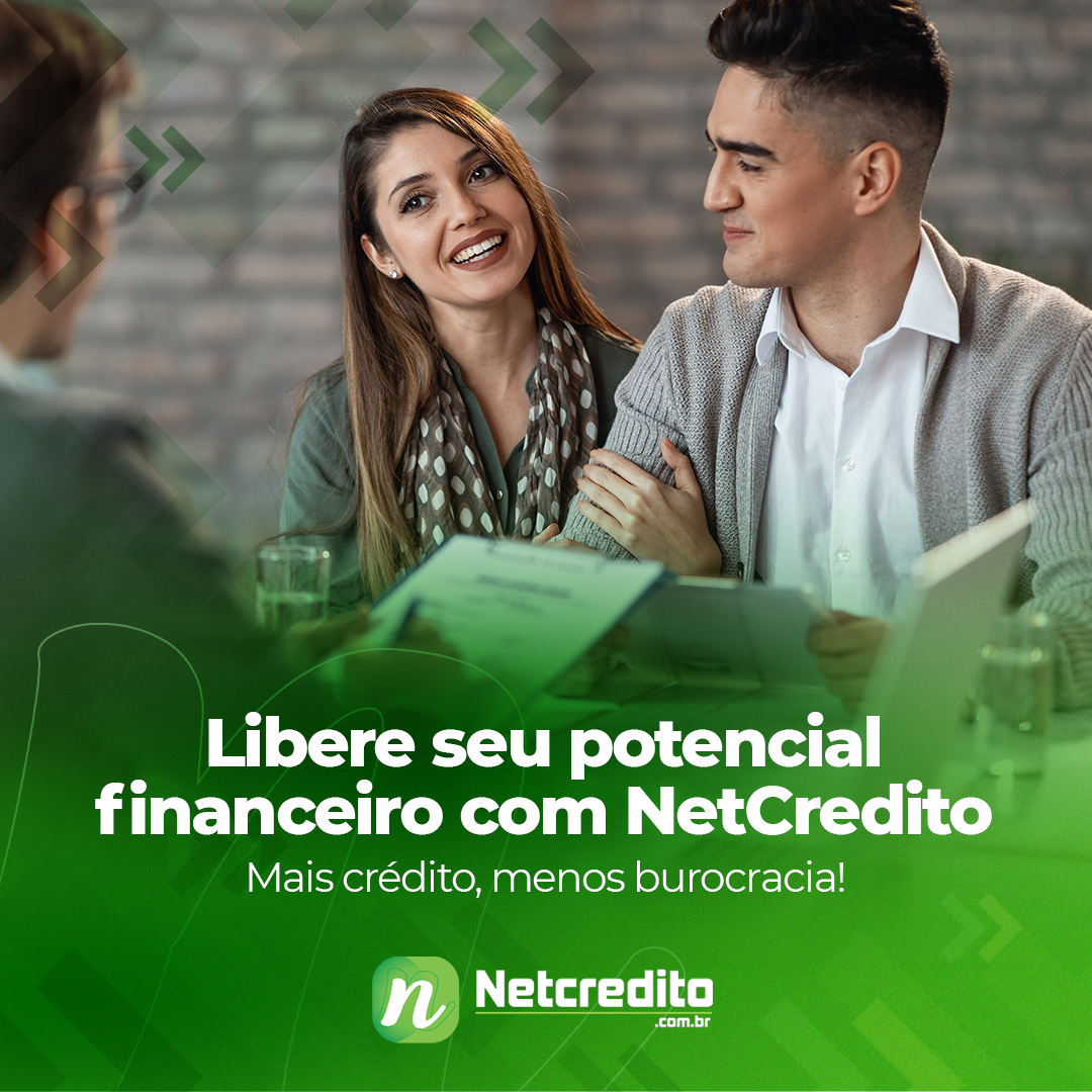 Libere seu potencial financeiro com Netcredito: Mais crédito, menos burocracia!