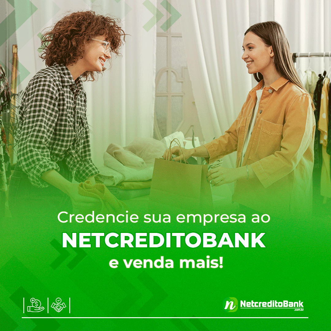 Credencie sua empresa ao Netcreditobank e venda mais!