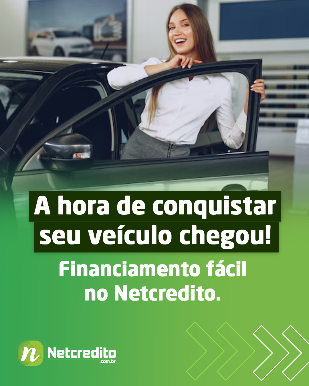 A hora de conquistar seu veículo chegou! Financiamento fácil no Netcredito.