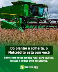 Do plantio á colheita, o Netcredito está com você