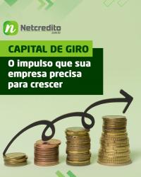 CAPITAL DE GIRO: o impulso que sua empresa precisa para crescer