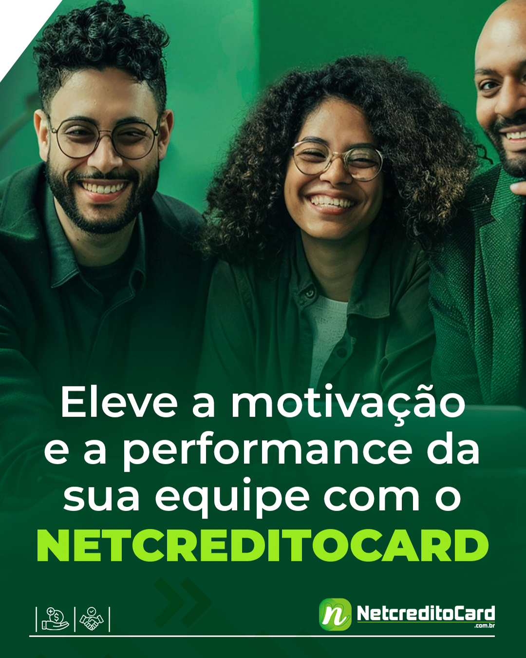 Eleve a motivação e a performance da sua equipe com o NETCREDITOCARD