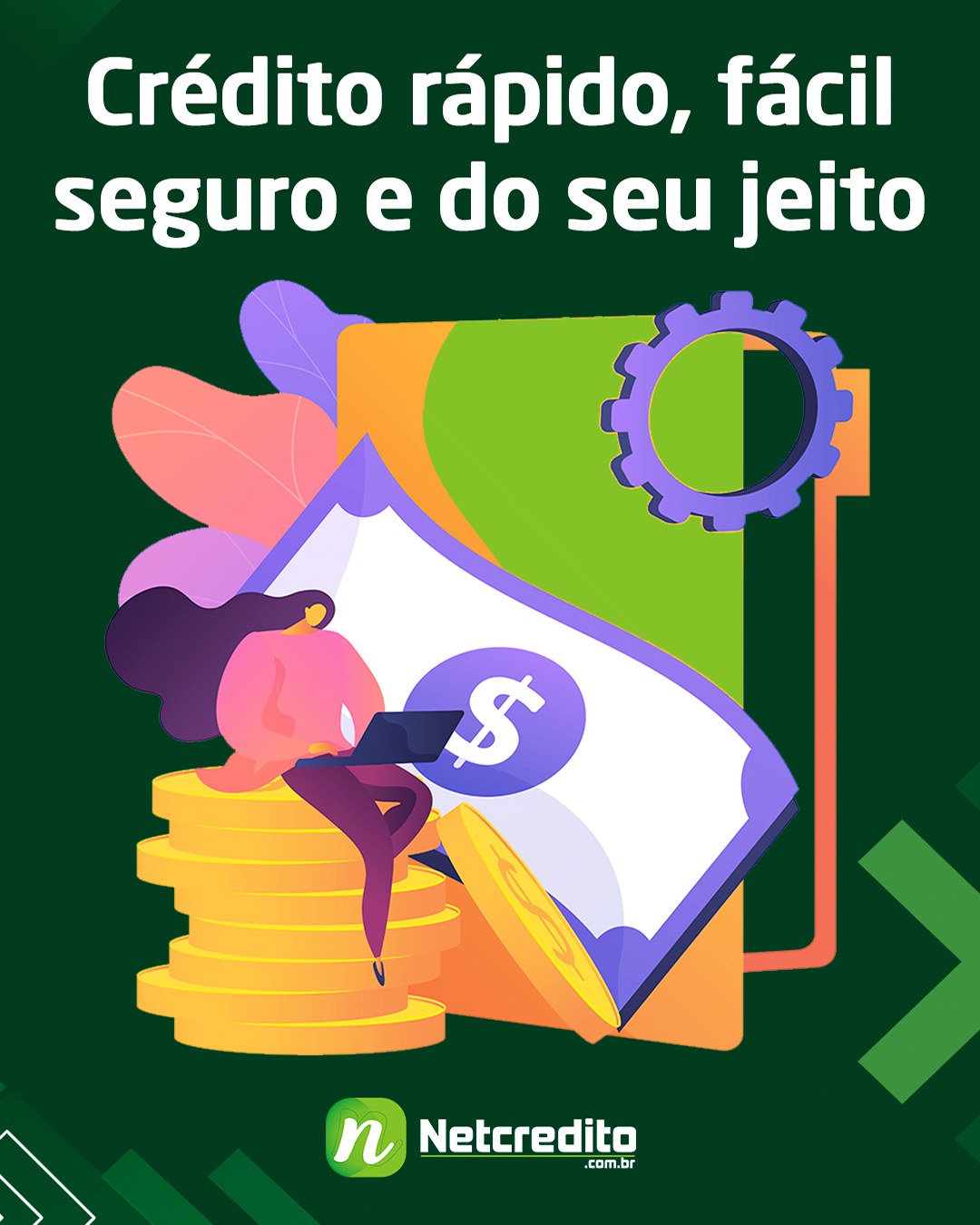Crédito rápido, fácil seguro e do seu jeito