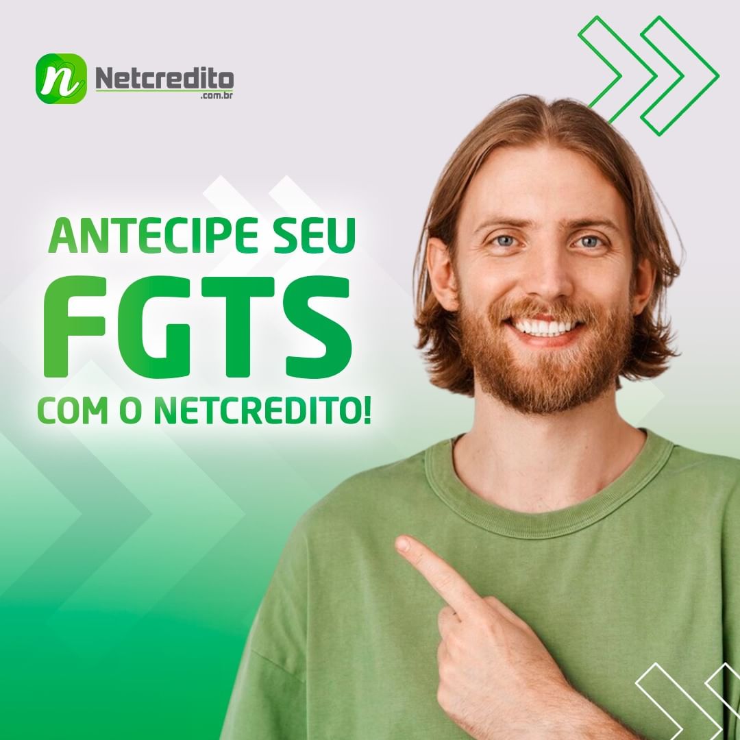 Antecipe seu FGTS com o Netcredito!