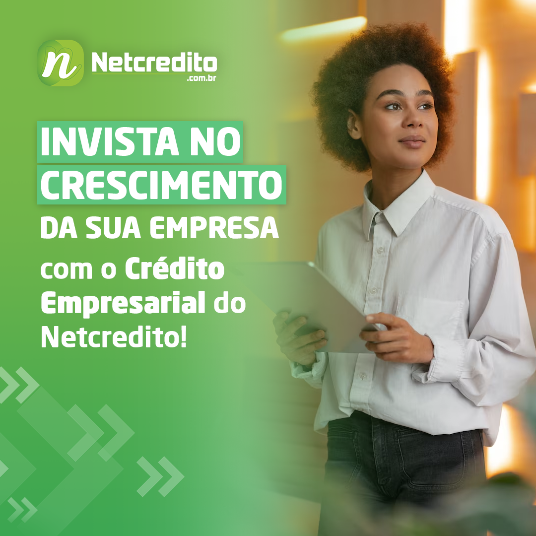 Invista no Crescimento da Sua Empresa com o Crédito Empresarial do Netcredito!